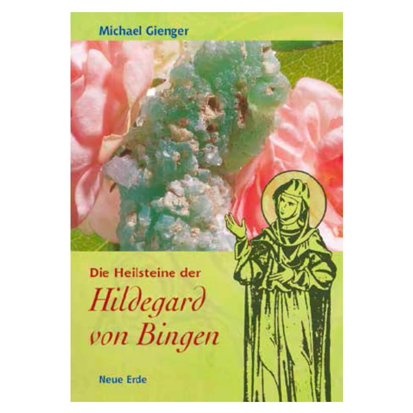 Die Heilsteine der Hildegard von Bingen