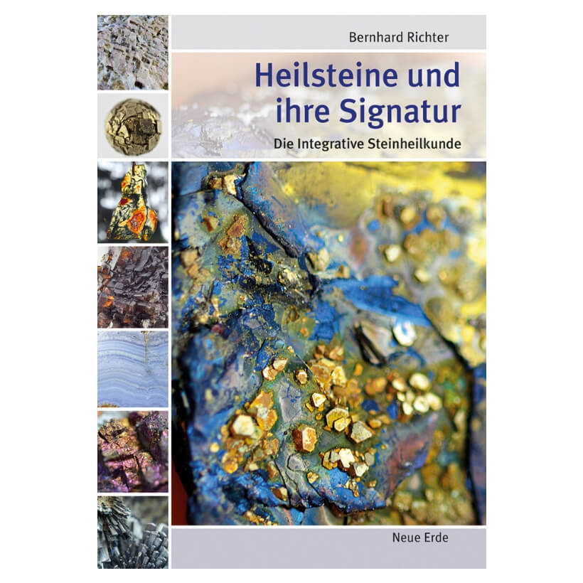 Heilsteine und ihre Signatur - die integrative Steinheilkunde