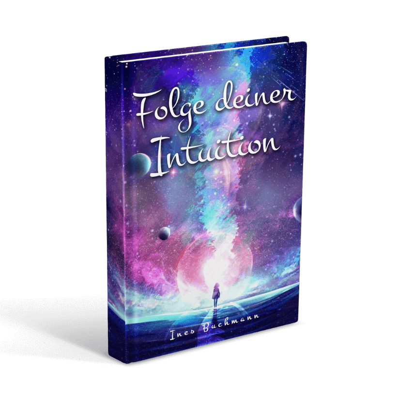 Ines Buchmann - Folge deiner Intuition