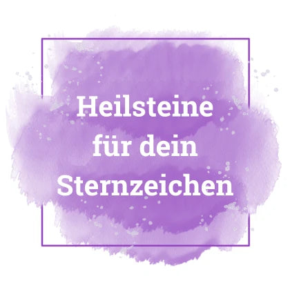 Heilsteine nach Sternzeichen entdecken