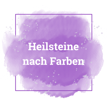 Heilsteine nach Farben entdecken